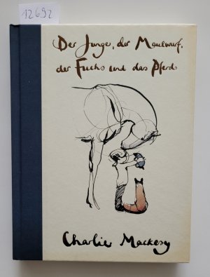 gebrauchtes Buch – Mackesy, Charlie und Susanne Goga-Klinkenberg – Der Junge, der Maulwurf, der Fuchs und das Pferd : () : Das Buch zum Film, Oscar-Gewinner 2023 : Ein Geschenkbuch für alle, die ein bisschen Mut verschenken wollen