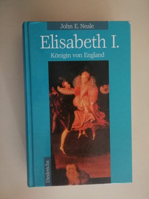 gebrauchtes Buch – Neale John, E – Elisabeth I. Königin von England Neale John, E. Georg Goyert guter Zustand R36