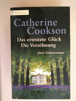 Das ertrotzte Glück Die Versöhnung CATHERINE COOKSON guter Zustand R48