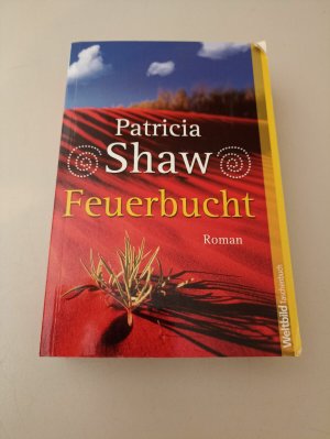 Feuerbucht Roman von Shaw, Patri Weltbild TB guter Zustand K23