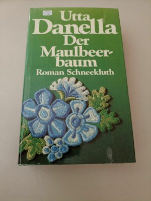 Utta Danella Der Maulbeerbaum Roman gebunden guter Zustand K23