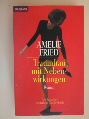 Traumfrau mit Nebenwirkungen Amelie Fried guter Zustand siehe Bild K03