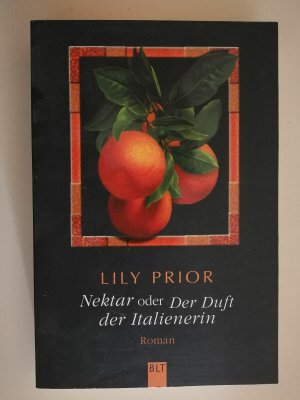 Nektar oder Der Duft der Italienerin Lily Prior Roman K11