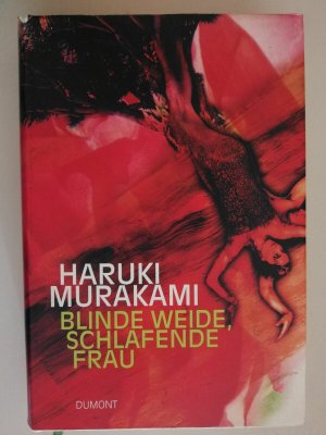 gebrauchtes Buch – Haruki Murakami – Blinde Weide, schlafende Frau Haruki Murakami  siehe Bild K17