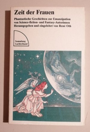 Rene Oth Zeit der Frauen Phantastische Geschichten Emanzipation SF Buch K122-20