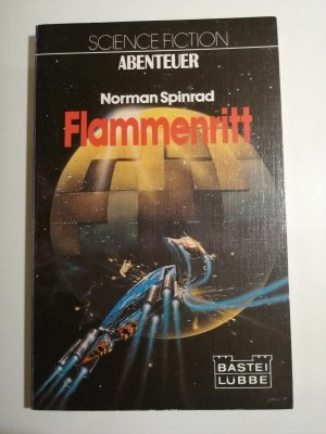 Norman Spinrad - Flammenritt - Science Fiction Abenteuer - Bastei SF TB K197-6