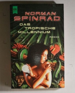 Norman Spinrad - Das tropische Millenium - Taschenbuch - Heyne SF Buch K177-4