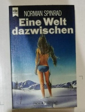 Norman Spinrad Eine Welt dazwischen - Taschenbuch - Heyne Bücher SF Buch K177-7