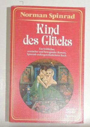 Norman Spinrad -Kind des Glücks - Deutsche Erstausgabe - Bastei Lübbe K179-2