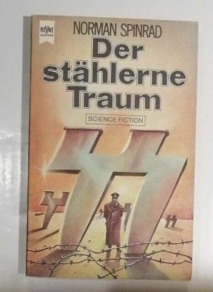 Norman Spinrad - Der stählerne Traum - Science Fiction - Heyne - SF Buch K179-3