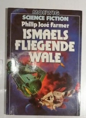 Philip Jose Farmer - Ismaels fliegende Wale - Deutsche Erstausgabe - SF K179-4