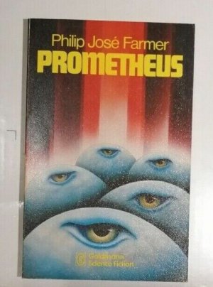 Philip Jose Farmer - Prometheus - Science Fiction - Goldmann - SF Buch K179-6