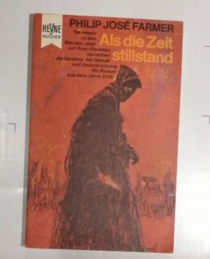 Philip Jose Farmer - Als die Zeit stillstand - Science Fiction - Heyne SF K179-8