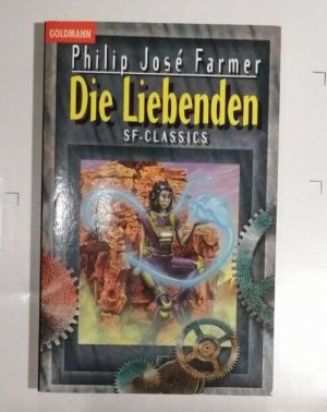 Philip Jose Farmer - Die Liebenden - SF Classics - Goldmann SF Buch K179-11