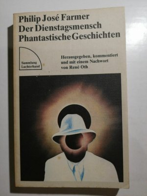 Philip Jose Farmer - Der Dienstagsmensch - Sammlung Luchterhand SF K181-20