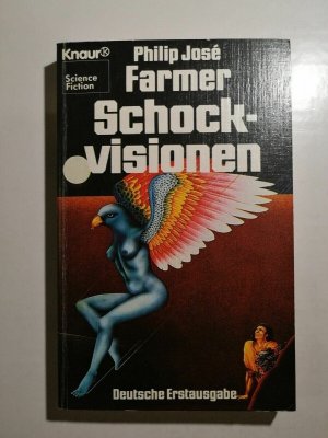 Philip Jose Farmer - Schockvisionen - Deutsche Erstausgabe - Knaur SF K180-6