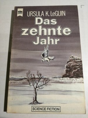 Ursula K LeGuin - Das zehnte Jahr - Dt. Erstausgabe - Heyne SF Buch K192-4