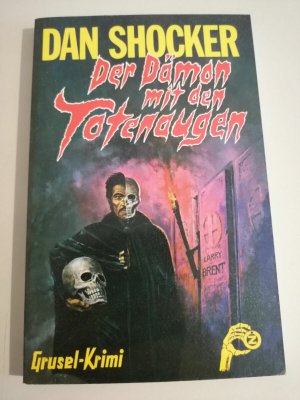 Dan Shocker - Der Dämon mit den Totenaugen - Grusel-Krimi TB Zauberkreis K366-32