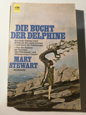 Mary Stewart ? Die Bucht der Delphine - Taschenbuch - Heyne Verlag K295-32