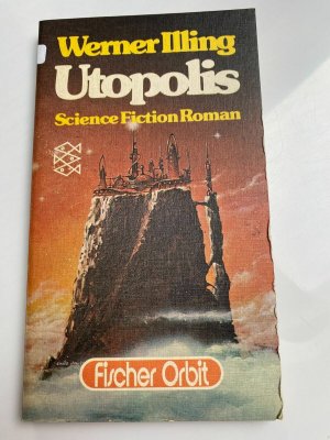 Werner Illing Utopolis Science Fiction Roman TB Fischer K367-14