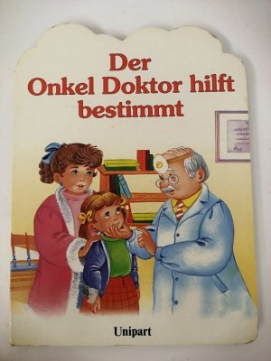 Der Onkel Doktor hilft bestimmt - Kinderbuch - Unipart | K533-3