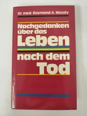 Dr. med. Raymond A. Moody - Nachgedanken über das Leben nach dem Tod | K533-9