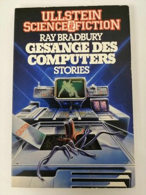 Ray Bradbury - Gesänge des Computers - Ullstein 1983 - Taschenbuch | K205-20