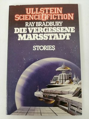 Ray Bradbury - Die vergessene Marsstadt - Ullstein 1984 - Taschenbuch | K106-15