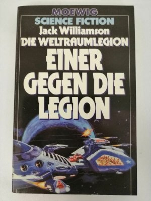 Jack Williamson - Die Weltraumlegion - Einer gegen die Legion - Moewig | K116-5