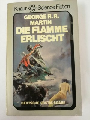 gebrauchtes Buch – Martin, George R – George R. R. Martin - Die Flamme erlischt - Erstausgabe - Knaur 1978 | K37-2