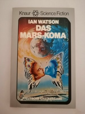 Ian Watson - Das Mars-Koma - Erstausgabe - Knaur Verlag 1980 | K152-12