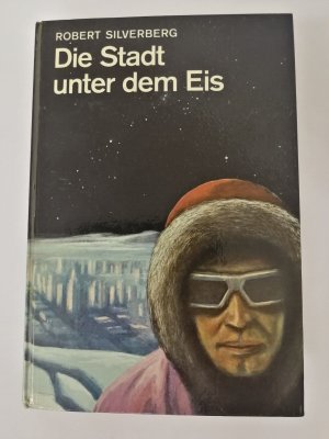 Robert Silverberg - Die Stadt unter dem Eis - Tosa Verlag - Gebunden | K369-20