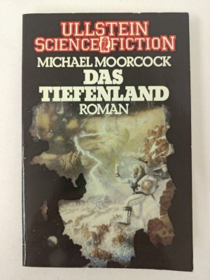 Michael Moorcock - Das Tiefenland - Taschenbuch 1984 - Ullstein TB SF | K527-8