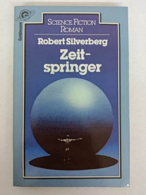 Robert Silverberg - Zeitspringer - Erstausgabe 1982 - Goldmann TB | K183-16