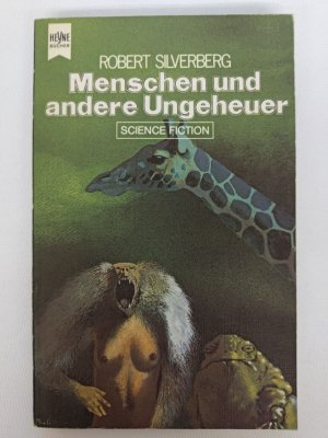 Robert Silverberg - Menschen und andere Ungeheuer - TB 1974 - Heyne SF | K245-11