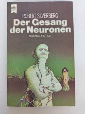 Robert Silverberg - Der Gesang der Neuronen - Heyne SF TB 1974 | K245-23