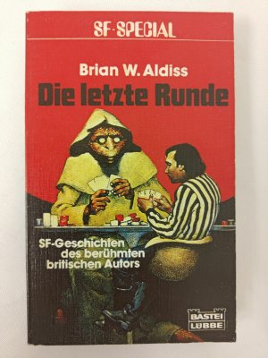 Brian W. Aldiss - Die letzte Runde - Erstausgabe 1984 - Bastei TB | K204-40