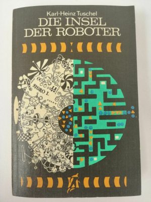 Karl-Heinz Tuschel - Die Insel der Roboter - Militärverlag der DDR 1982 K455-12