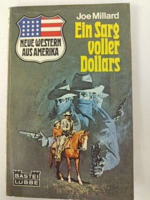 Joe Millard - Ein Sarg voller Dollars - Erstausgabe 1979 - Bastei TB | K525