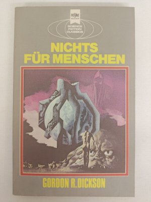 Gordon R. Dickson - Nichts für Menschen - Erstausgabe 1979 - Heyne TB | K400-11