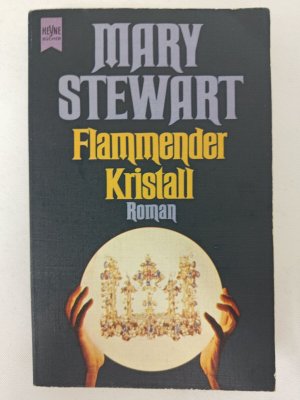 Mary Stewart - Flammender Kristall - Taschenbuch - Heyne Verlag 1979 | K459-29