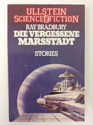 Ray Bradbury - Die vergessene Marsstadt - Ullstein 1983 - Taschenbuch | K434-38