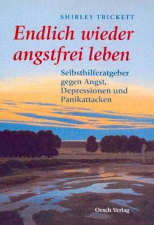 gebrauchtes Buch – Trickett, Shirley und Erna Tom – Endlich wieder angstfrei leben: Selbsthilferatgeber gegen Angst, Depressionen und Panikattacken