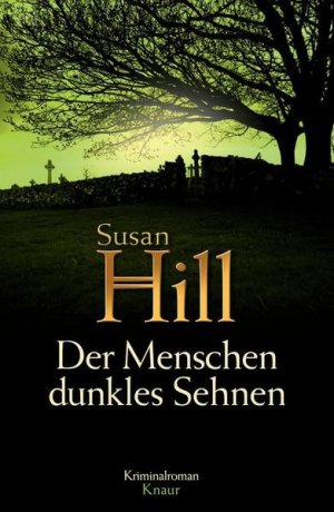 gebrauchtes Buch – Hill, Susan und Susanne Aeckerle – Der Menschen dunkles Sehnen: Kriminalroman