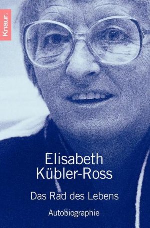 gebrauchtes Buch – Elisabeth Kübler-Ross – Das Rad des Lebens: Autobiographie