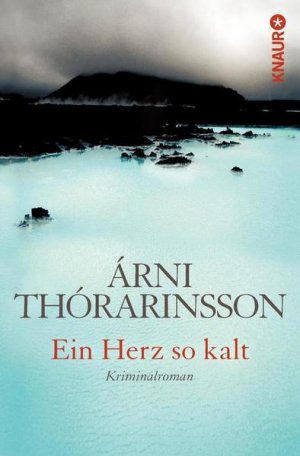 gebrauchtes Buch – Thórarinsson, Árni und Tina Flecken – Ein Herz so kalt: Kriminalroman