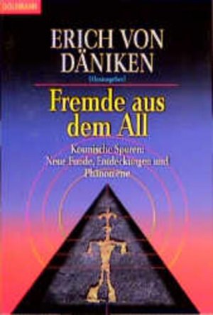 gebrauchtes Buch – Däniken Erich von,  – Fremde aus dem All. Kosmische Spuren: Neue Funde, Entdeckungen und Phänomene