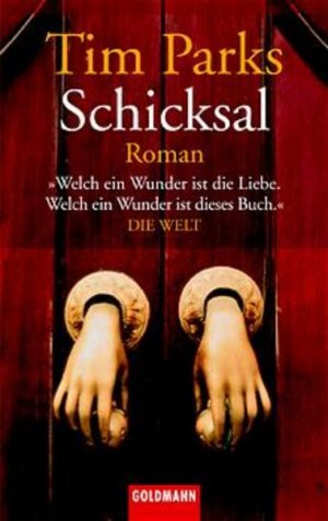 gebrauchtes Buch – Becker, Ulrike und Tim Parks – Schicksal (Goldmann Allgemeine Reihe)