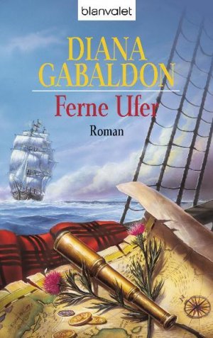 gebrauchtes Buch – Diana, Gabaldon, Hrabak Petra Steckhan Barbara u – Ferne Ufer: Roman (Die Highland-Saga, Band 3)