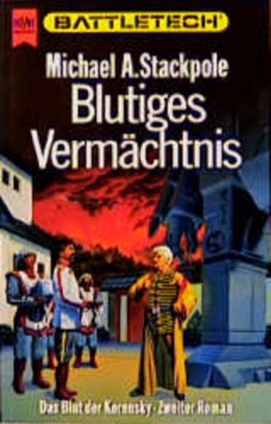 gebrauchtes Buch – Stackpole Michael – Battletech 11: Das Blut der Kerensky, Buch 2: Blutiges Vermächtnis